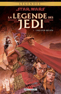Star Wars - La Légende des Jedi T01: L'Âge d'or des Sith