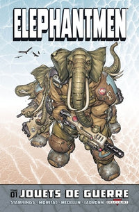 Elephantmen T01: Jouets de guerre