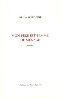 Mon père est une femme de ménage