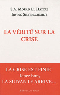La Vérité sur la crise: LA CRISE EST FINIE ! TENEZ BON, LA SUIVANTE ARRIVE...