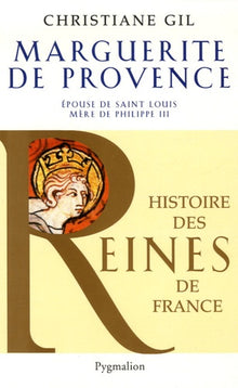 Histoire des reines de France - Marguerite de Provence