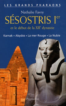 Sésostris Ier: et le début de la XIIe dynastie