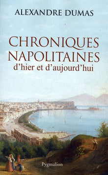 Chroniques napolitaines d'hier et d'aujourd'hui