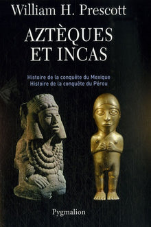 Aztèques et Incas
