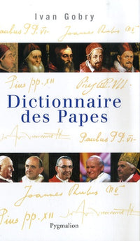 DICTIONNAIRE DES PAPES