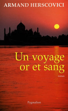 Un voyage or et sang