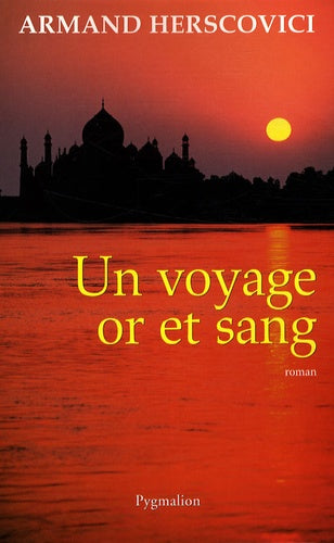Un voyage or et sang
