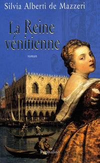 La Reine vénitienne