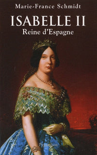 Isabelle II: Reine d'Espagne