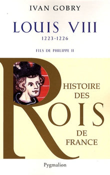 Histoire des Rois de France - Louis VIII, 1223-1226