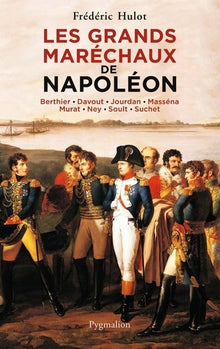 Les Grands Maréchaux de Napoléon