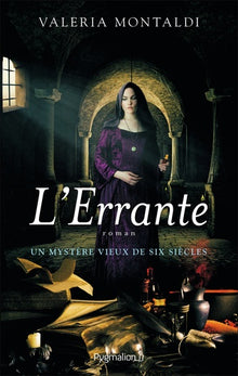 L'Errante: Un mystère vieux de six siècles