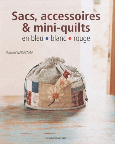 Sacs, accessoires & mini-quilts en bleu blanc rouge