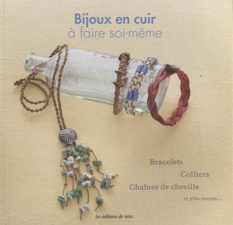 Bijoux en cuir à faire soi-même. Bracelets, colliers, chaînes de cheville et plus encore...
