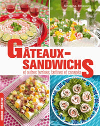 Gâteaux sandwichs, et autres terrines, tartines et canapés