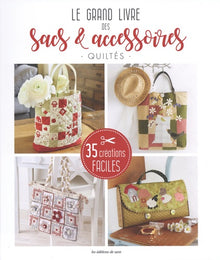 Le grand livre des sacs, pochettes & accessoires quiltés