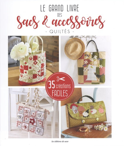 Le grand livre des sacs, pochettes & accessoires quiltés