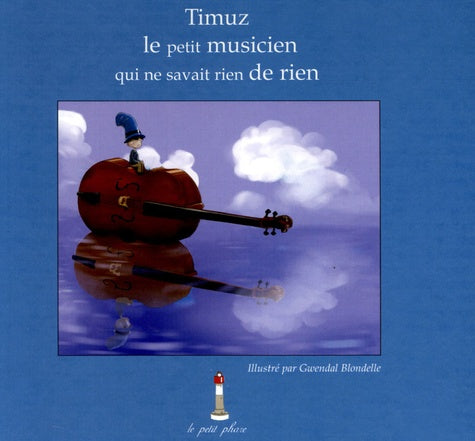 Timuz, le petit musicien qui ne savait rien de rien