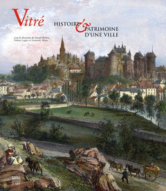 Vitré, Histoire et patrimoine d'une ville
