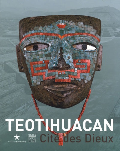 Teotihuacan: Cité des dieux