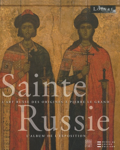 Sainte Russie: L'album de l'exposition