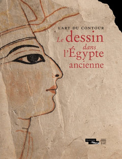 L'art du contour: Le dessin dans l'Egypte ancienne