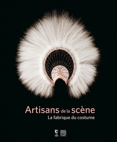 Artisans de la scène: La fabrique du costume