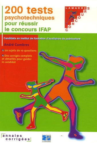 200 tests psychotechniques pour réussir le concours IFAP