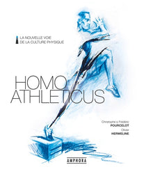 Homo athleticus - La nouvelle voie de la culture physique