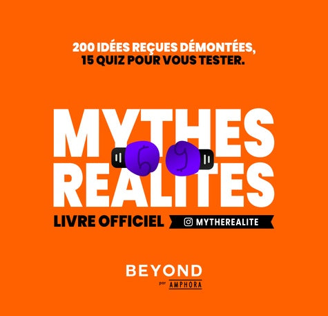 Mythes Réalités: Livre officiel