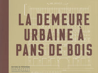 La demeure urbaine à pans de bois