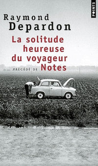 La solitude heureuse. suivi de Notes