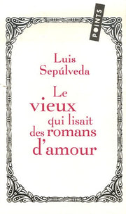 Le vieux qui lisait des romans d'amour suivi de Le neveu d'Amérique