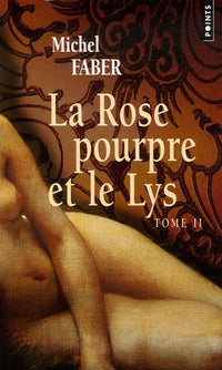 La Rose pourpre et le Lys, t. 2