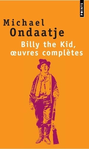 Billy the Kid, oeuvres complètes: Poèmes du gaucher