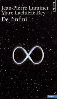 De l'infini...: Mystères et limites de l'univers