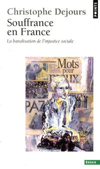 souffrance en france: la banalisation de l'injustice sociale