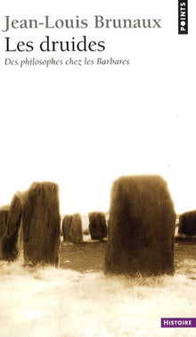 Les druides des philosophes chez les barbares