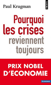 Pourquoi les crises reviennent toujours