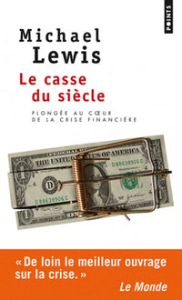 Le Casse du siècle - Plongée au coeur de la crise financière