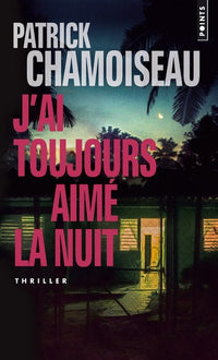 J'ai toujours aimé la nuit
