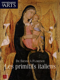 De Sienne à Florence : Les primitifs italiens