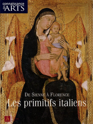 De Sienne à Florence : Les primitifs italiens