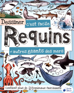 Dessiner c'est facile Requins et autres géants des mers