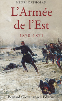 L'Armée de l'Est 1870-1871