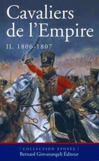 Cavaliers de l'Empire Tome II 1806-1807
