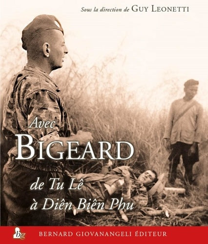Avec Bigeard: du Tu Lê à Dien Bien Phu