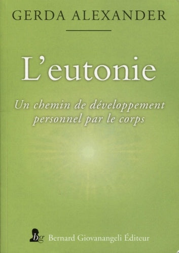 L'eutonie: un chemin de développement personnel par le corps