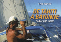 De Tahiti à Bayonne par le cap Horn: Journal de bord