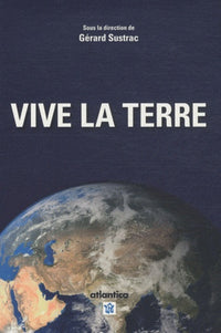 Vive la terre, coffret en 3 volumes: Tome 1, La terre : une longue histoire à risques ; Tome 2, Agir sur l'eau et les déchets ; Tome 3, Matières premières : un bien commun limité